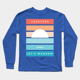 Let's Wander Together-Summer Sea Sun And Wave Long Sleeve T-Shirt